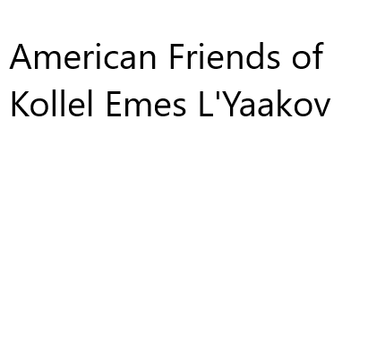 American Friends of Kollel Emes Lyaakov Inc