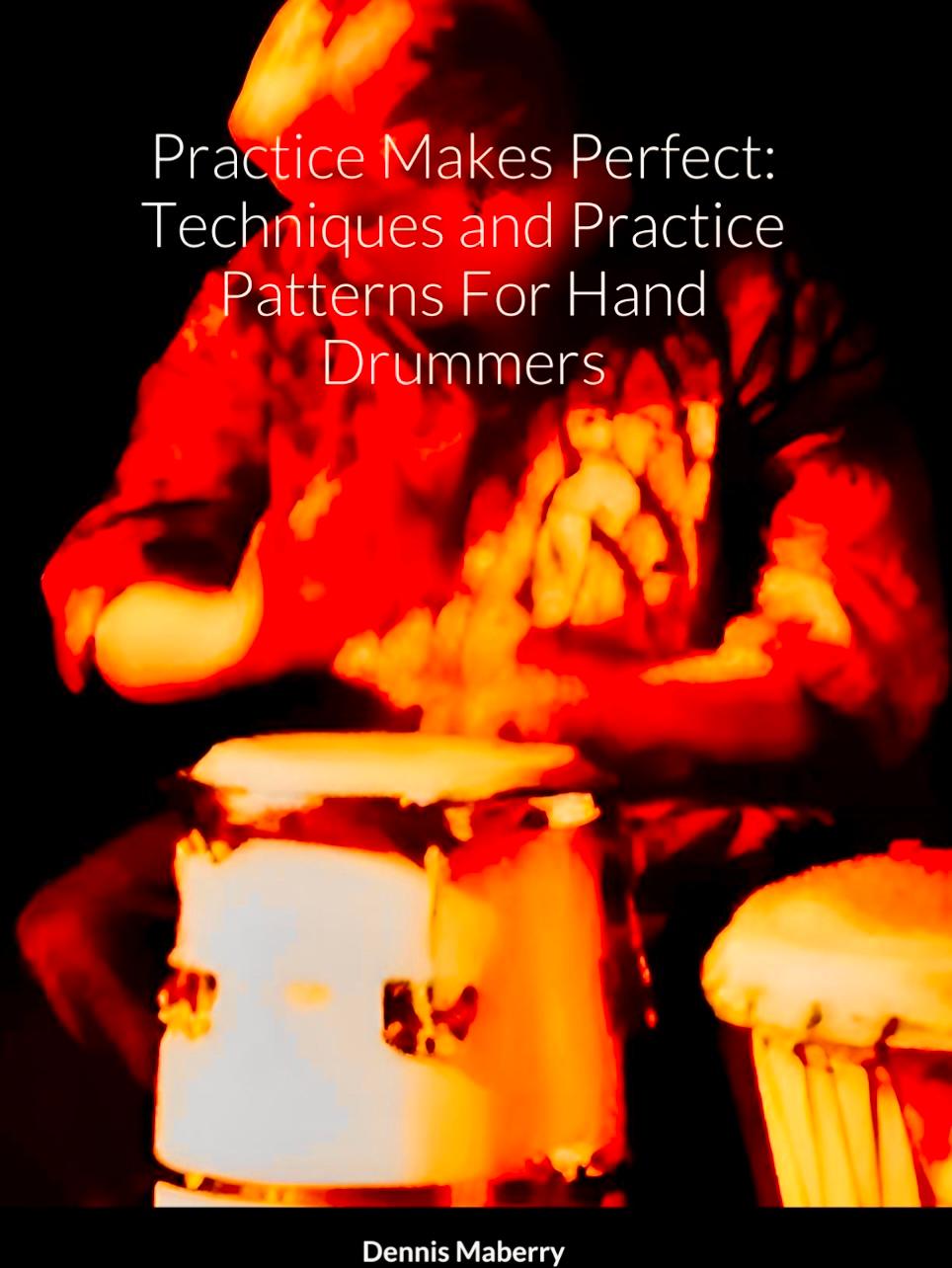 Practice Makes Perfect Techniques and Practice Patterns for Hand